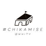 # CHIKAMISE@Whity（チカミセ）